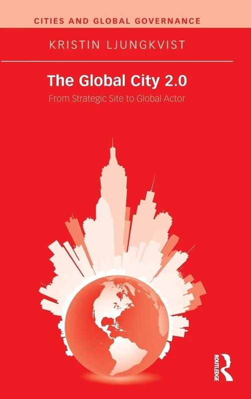 Routledge - The Global City 2.0: Cities and Global Governance
