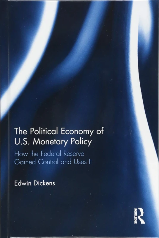 Routledge - The Political Economy of U.S. Monetary Policy