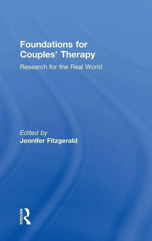 Foundations for Couples' Therapy: Research for the Real World