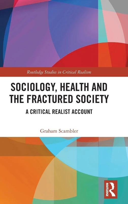 Routledge Sociology, Health and the Fractured Society Book