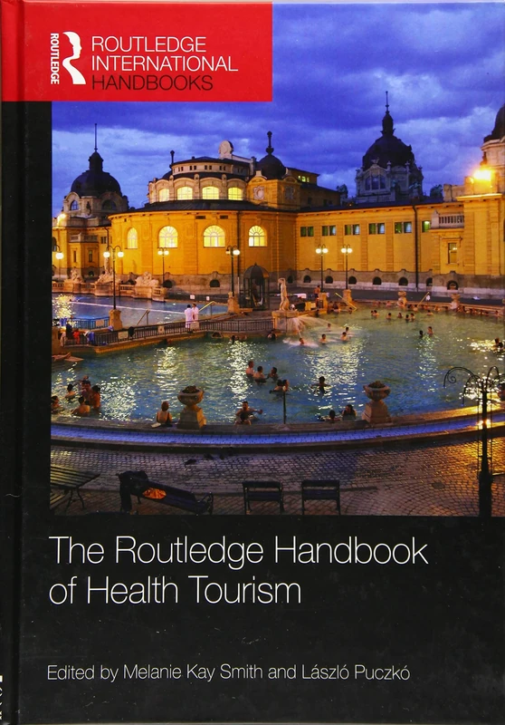 The Routledge Handbook of Health Tourism (Routledge International Handbooks)