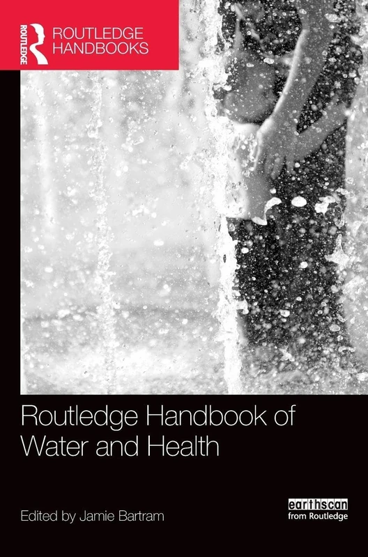 Routledge Handbook of Water and Health (Routledge Environment and Sustainability Handbooks)