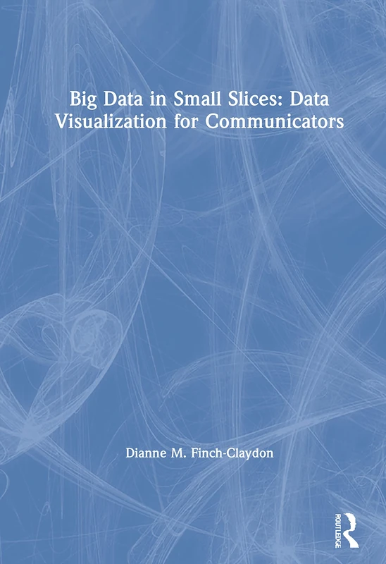 Routledge Big Data in Small Slices - Data Visualization Book - Image 1