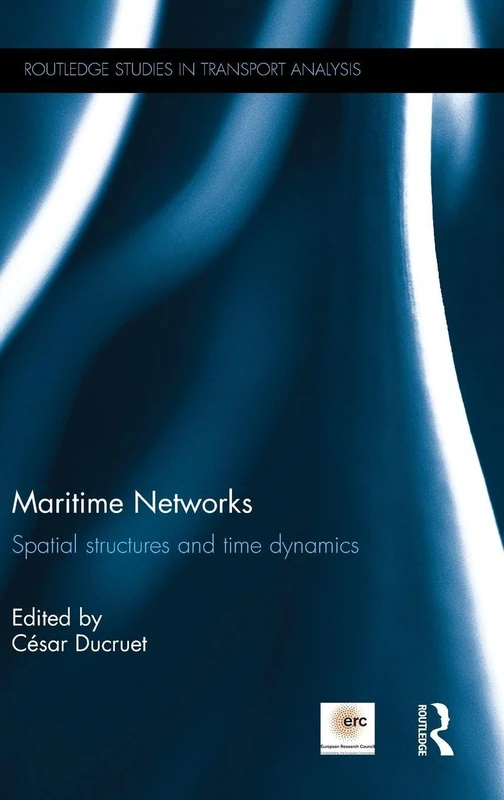 Routledge Maritime Networks: Spatial Structures and Time Dynamics