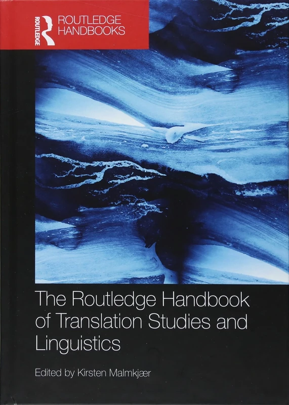 The Routledge Handbook of Translation Studies and Linguistics (Routledge Handbooks in Translation and Interpreting Studies)