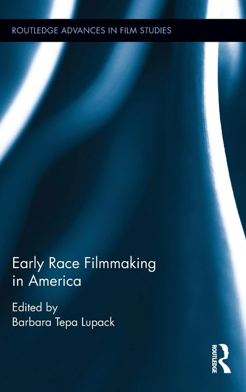 Routledge Early Race Filmmaking in America - Film Studies Book - Image 1
