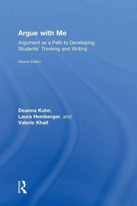 Argue with Me: Argument as a Path to Developing Students' Thinking and Writing