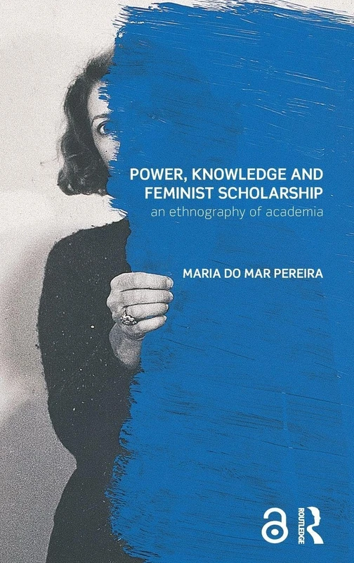 Routledge Power, Knowledge and Feminist Scholarship Book