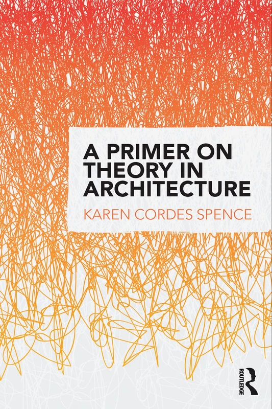 A Primer on Theory in Architecture