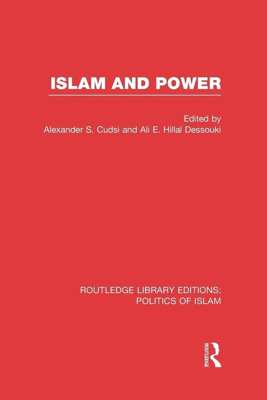 Islam and Power (Routledge Library Editions: Politics of Islam)