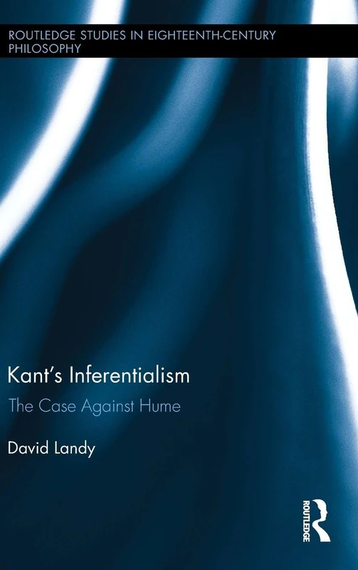 Routledge Kant's Inferentialism: The Case Against Hume