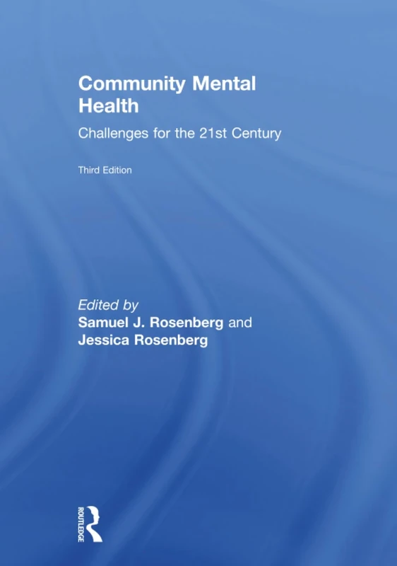 Community Mental Health: Challenges for the 21st Century