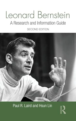 Routledge Leonard Bernstein: A Guide to Research - 2nd Edition
