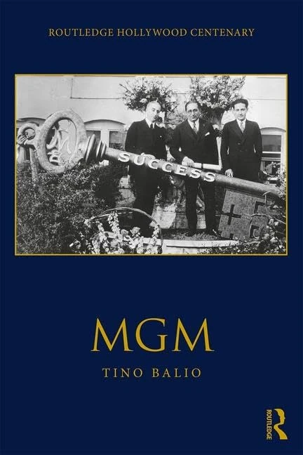 MGM (The Routledge Hollywood Centenary Series)
