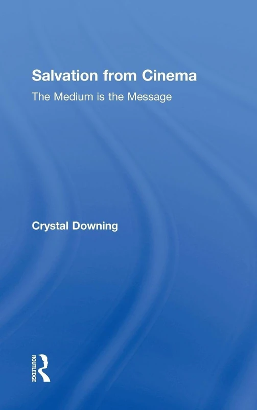 Salvation from Cinema: The Medium is the Message