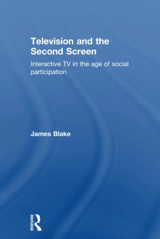 Television and the Second Screen: Interactive TV in the age of social participation