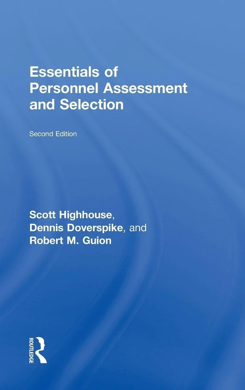Essentials of Personnel Assessment and Selection (Essentials of Industrial and Organizational Psychology)