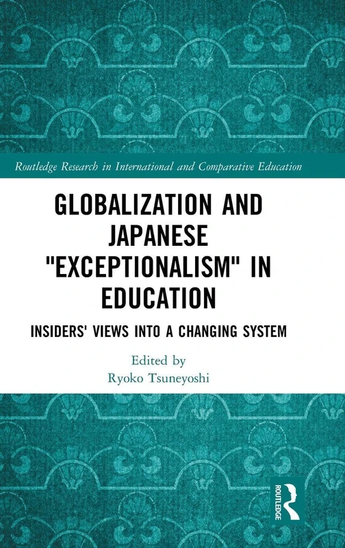 Routledge Globalization and Japanese Exceptionalism in Education