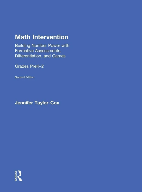 Math Intervention P-2: Building Number Power with Formative Assessments, Differentiation, and Games, Grades PreK–2