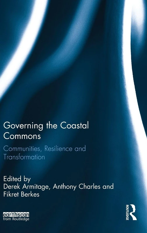 Routledge Governing the Coastal Commons - Earthscan Oceans