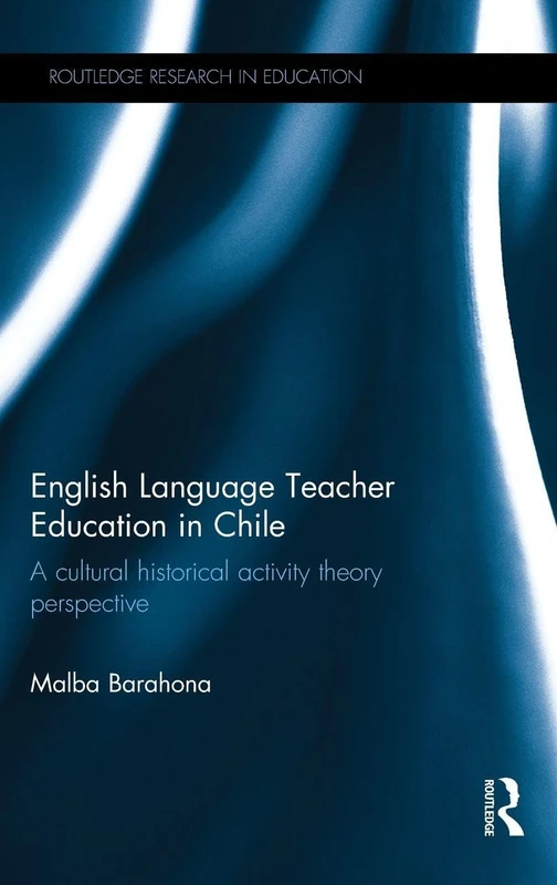 Routledge English Language Teacher Education in Chile Book