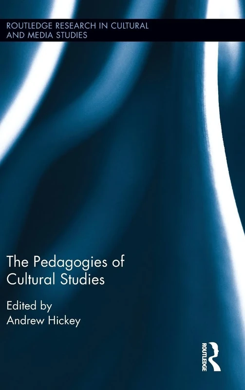 The Pedagogies of Cultural Studies (Routledge Research in Cultural and Media Studies) - Image 1