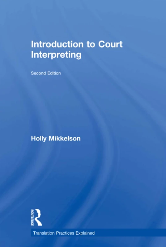 Introduction to Court Interpreting (Translation Practices Explained)