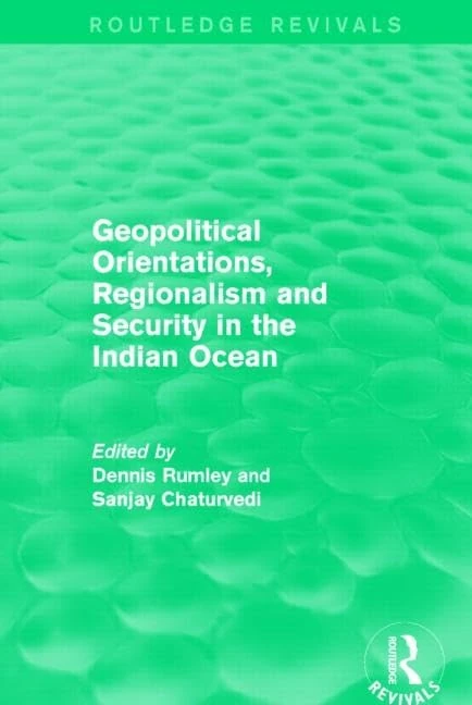 Routledge Geopolitical Orientations Indian Ocean Security Book