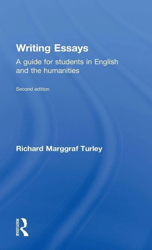 Writing Essays: A guide for students in English and the humanities