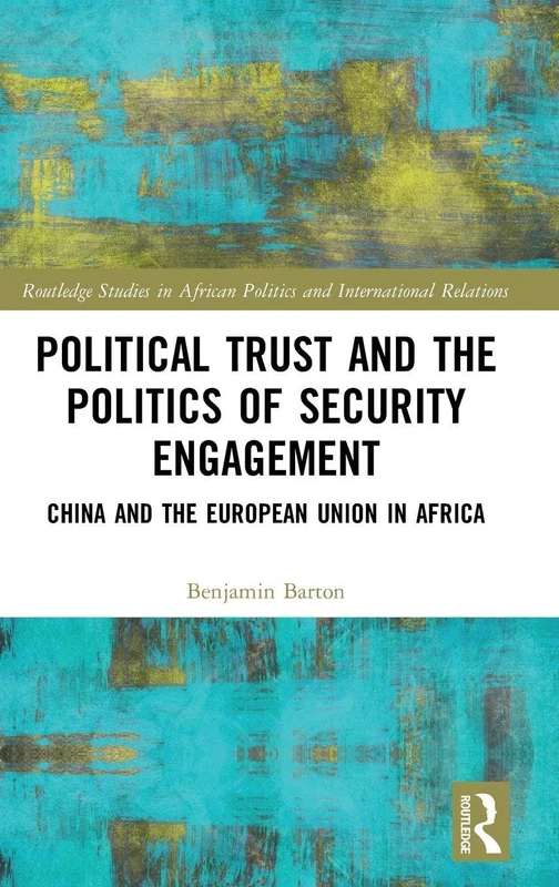 Routledge Political Trust: China and EU in Africa Book
