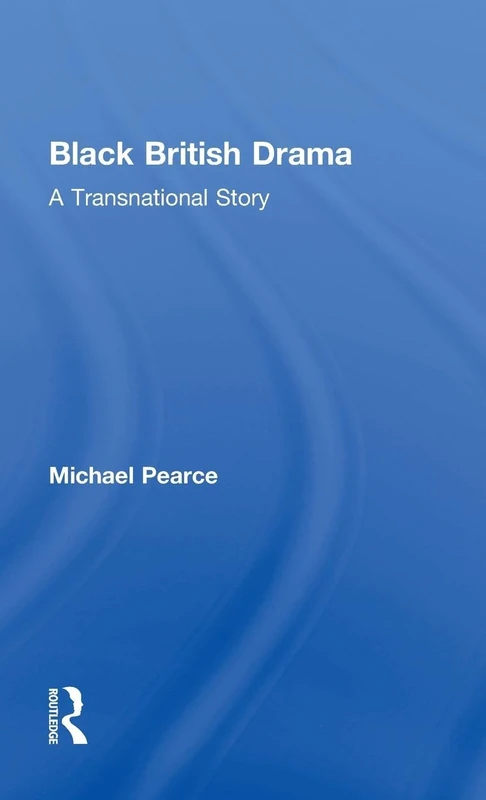 Black British Drama: A Transnational Story