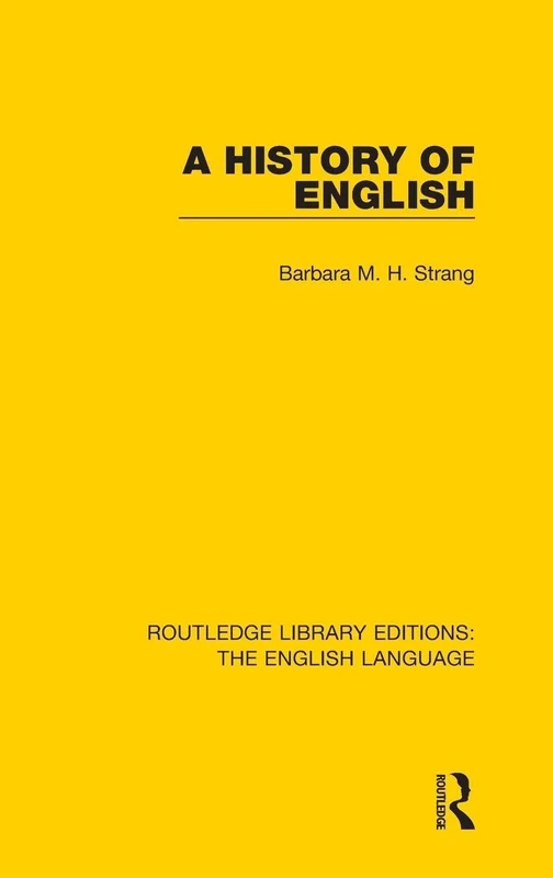 A History of English (RLE: English Language) (Routledge Library Editions: The English Language)