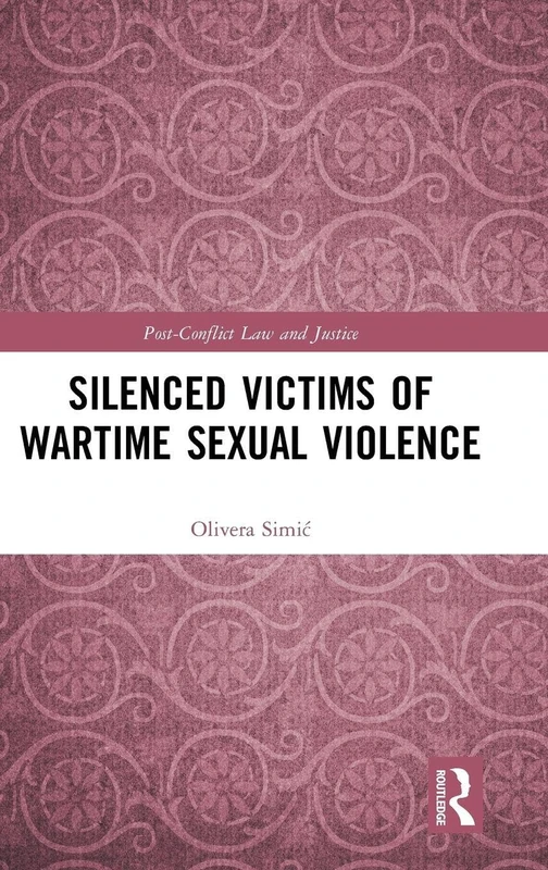 Routledge - Silenced Victims of Wartime Sexual Violence Book