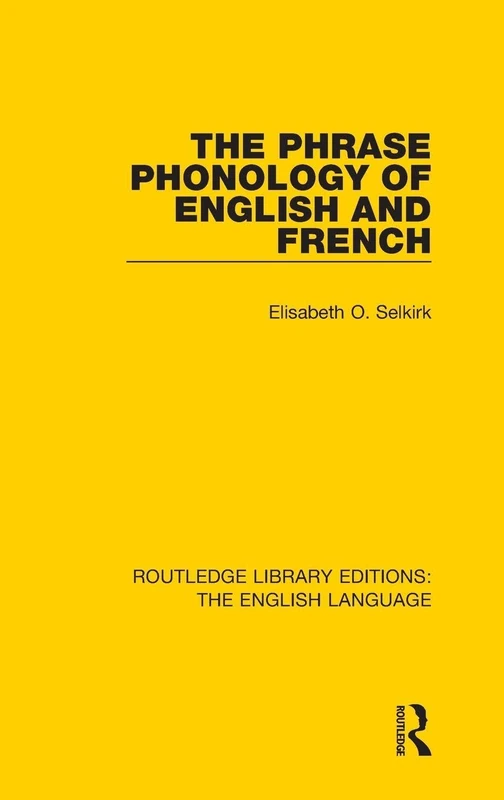 The Phrase Phonology of English and French: Volume 17 (Routledge Library Editions: The English Language)