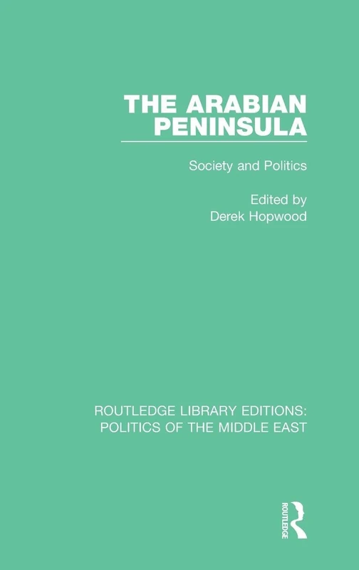 Routledge The Arabian Peninsula: Society and Politics - Book