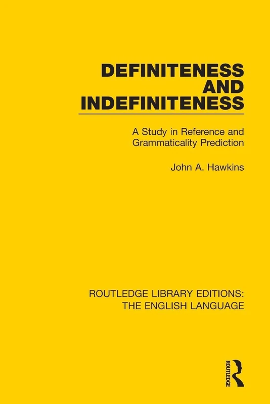 Definiteness and Indefiniteness: A Study in Reference and Grammaticality Prediction (Routledge Library Editions: The English Language) - Image 1