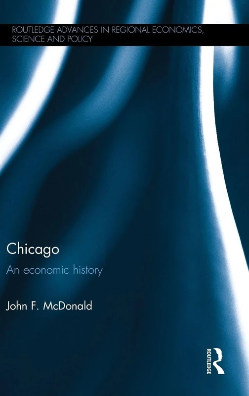 Routledge Chicago: An Economic History - Regional Economics Book