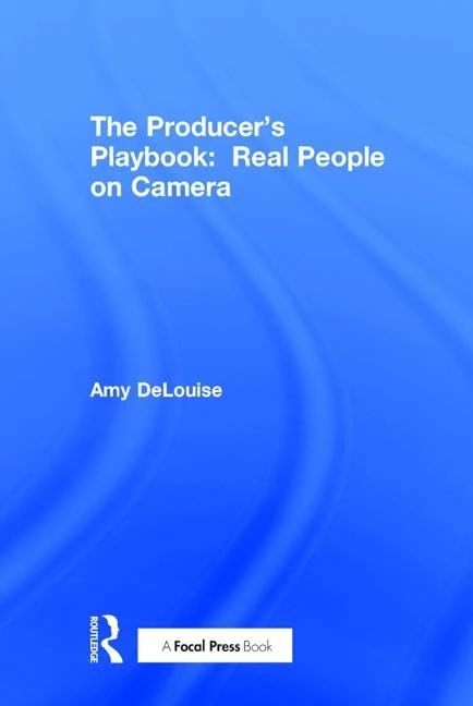 Routledge - The Producer's Playbook: Real People on Camera