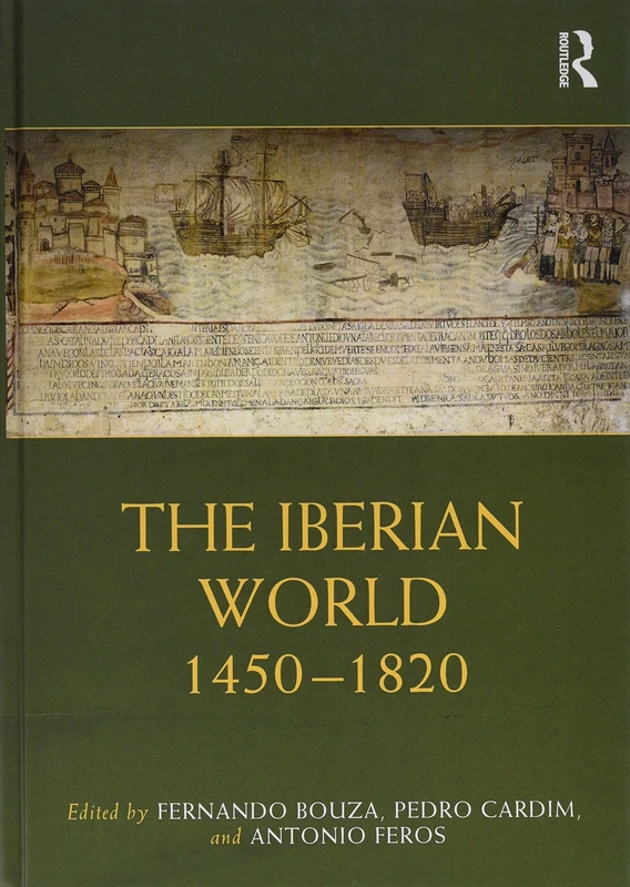 The Iberian World: 1450–1820 (Routledge Worlds)
