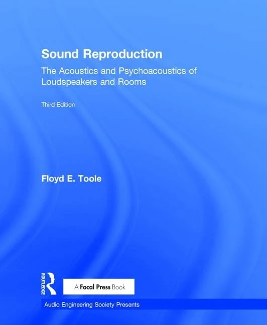 Sound Reproduction: The Acoustics and Psychoacoustics of Loudspeakers and Rooms (Audio Engineering Society Presents)
