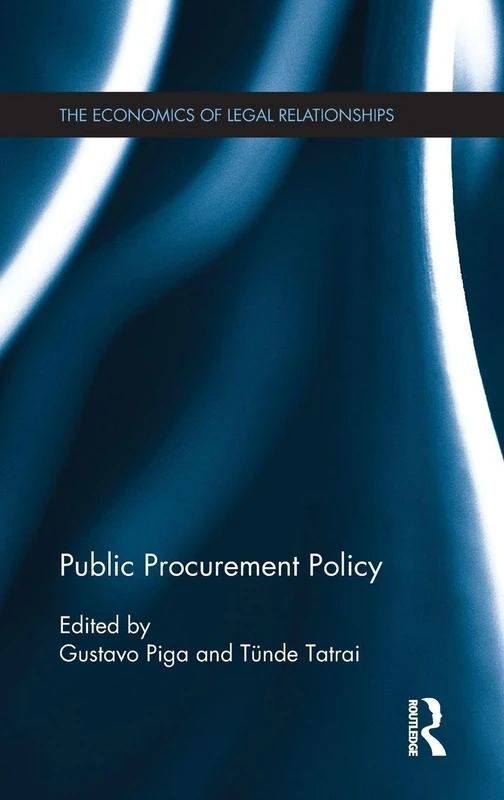 Routledge Public Procurement Policy - Economics of Legal Relationships