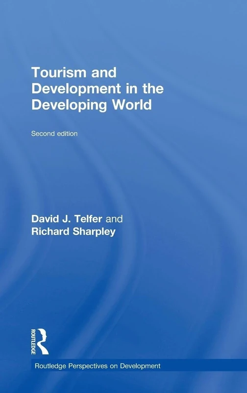 Tourism and Development in the Developing World (Routledge Perspectives on Development)