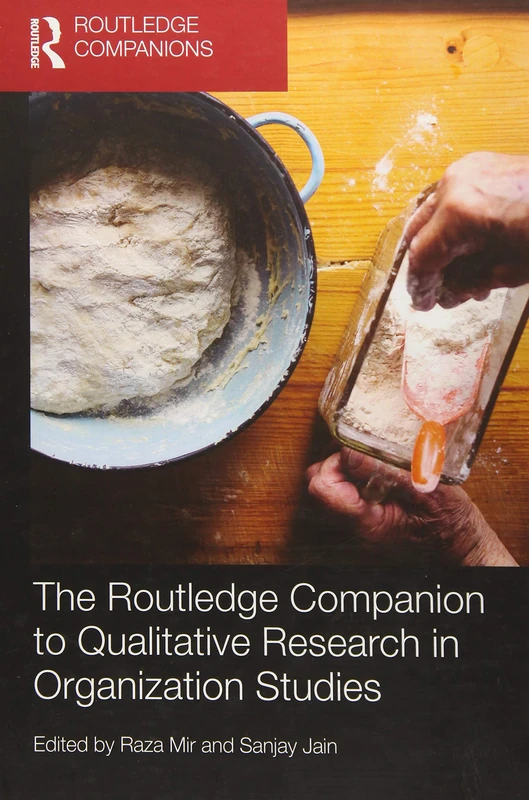 The Routledge Companion to Qualitative Research in Organization Studies (Routledge Companions in Business, Management and Marketing)