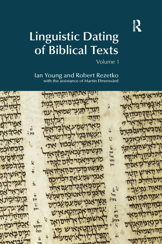 Linguistic Dating of Biblical Texts: Vol 1 (BibleWorld)