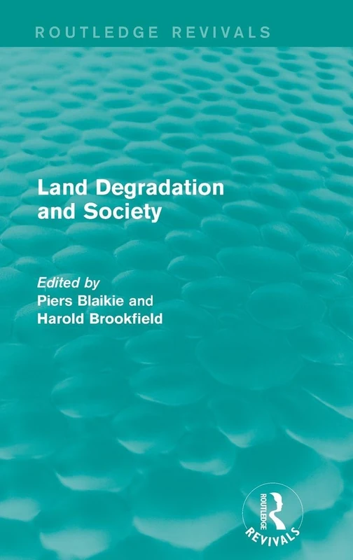 Routledge Land Degradation and Society (Routledge Revivals)