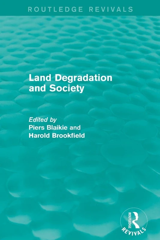 Land Degradation and Society (Routledge Revivals)