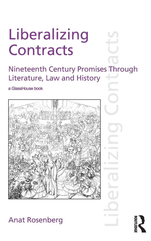 Routledge Liberalizing Contracts - Law and History Book