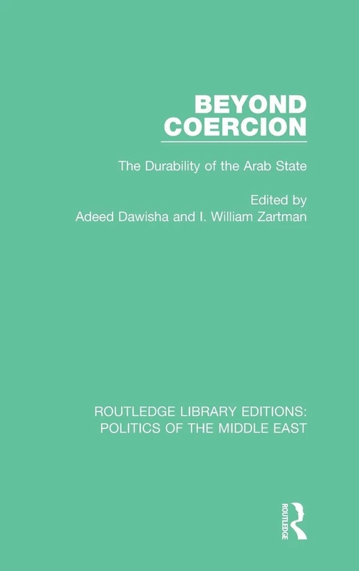 Routledge Beyond Coercion: The Durability of the Arab State