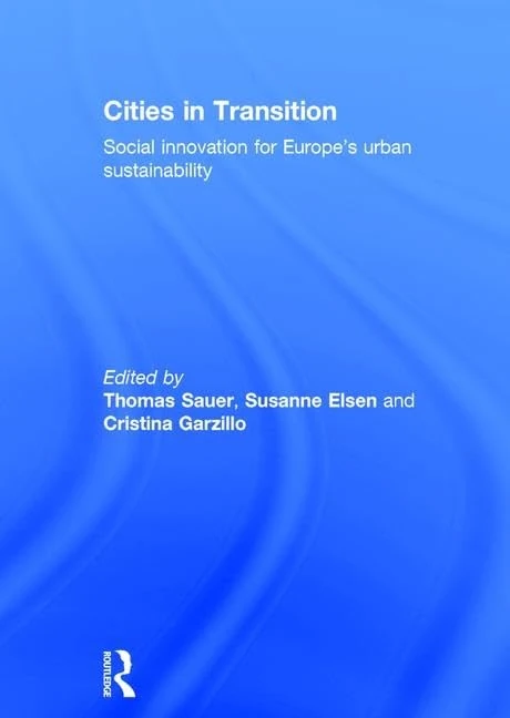 Cities in Transition: Social Innovation for Europe’s Urban Sustainability