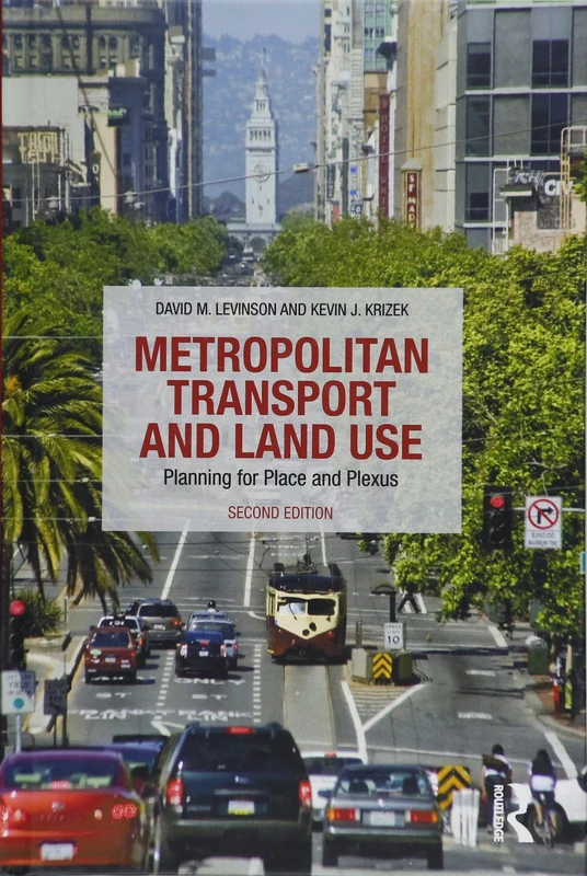 Metropolitan Transport and Land Use: Planning for Place and Plexus